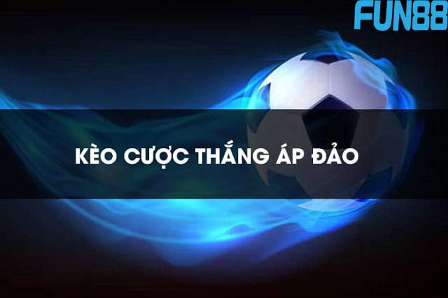 Kinh nghiệm chơi kèo cược thắng áp đảo