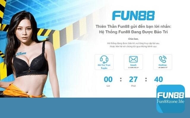 Thời gian bảo trì của nhà cái Fun88 là khác nhau