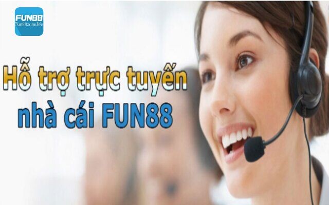 Tổng đài Fun88 - hỗ trợ trực tuyến