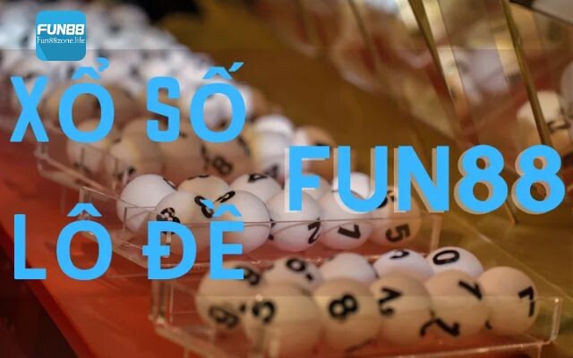 Xổ số lô đề trong Fun88